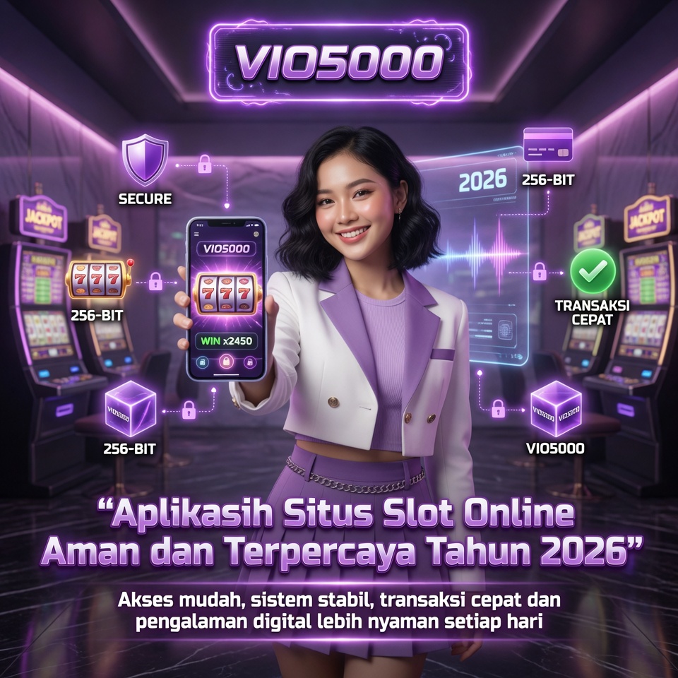 VIO5000 # Aplikasih Situs Slot Online Aman dan Terpercaya Tahun 2026